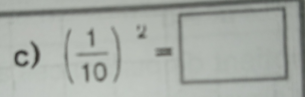 ( 1/10 )^2=□