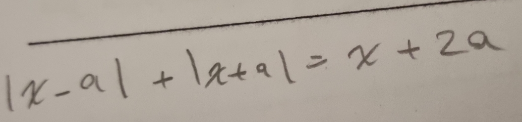 |x-a|+|x+a|=x+2a