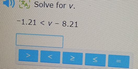 Solve for v.
-1.21
< 2