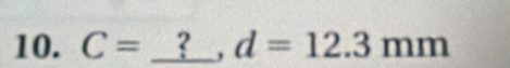 C= _？ d=12.3mm