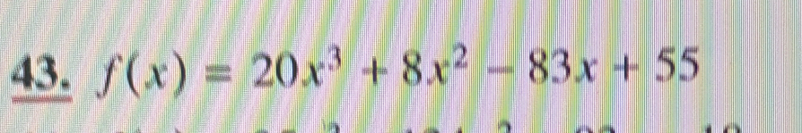 f(x)=20x^3+8x^2-83x+55