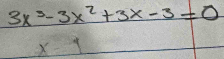 3x^3-3x^2+3x-3=0