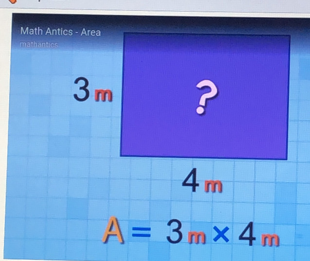 mathantics
A=3m* 4m