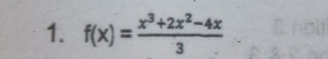 f(x)= (x^3+2x^2-4x)/3 