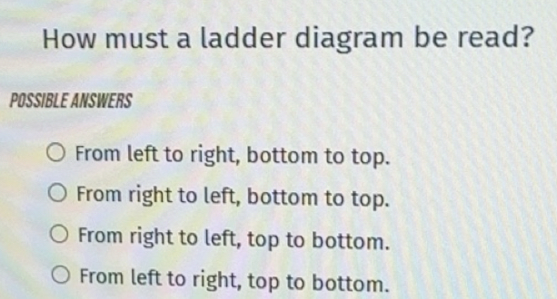 solved-how-must-a-ladder-diagram-be-read-possible-answers-from-left