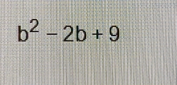 b^2-2b+9