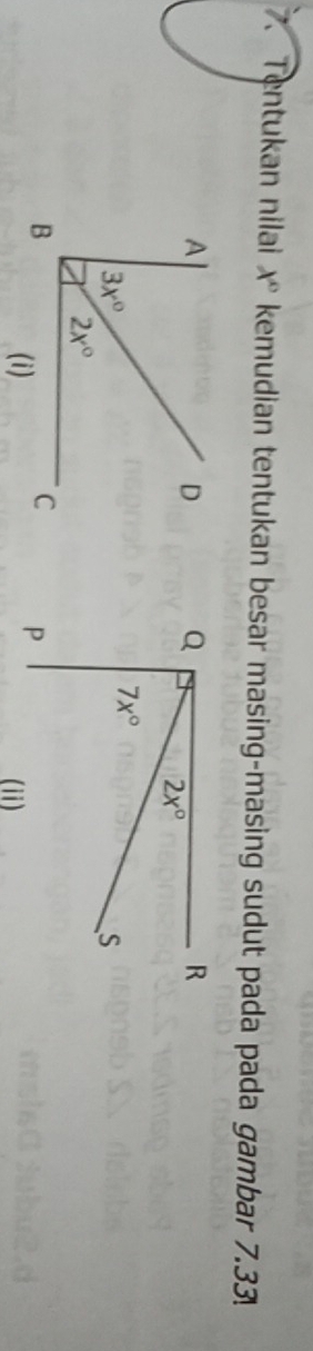 Tentukan nilai x° kemudian tentukan besar masing-masing sudut pada pada gambar 7.33.