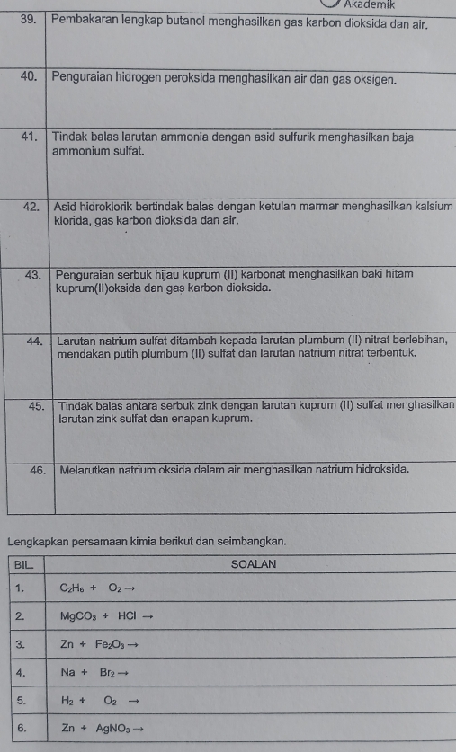 Akademik
39.  Pembakaran lengkap butanol menghasilkan gas karbon dioksida dan air.
4
4
4lsium
4
4ihan,
silkan
Leng