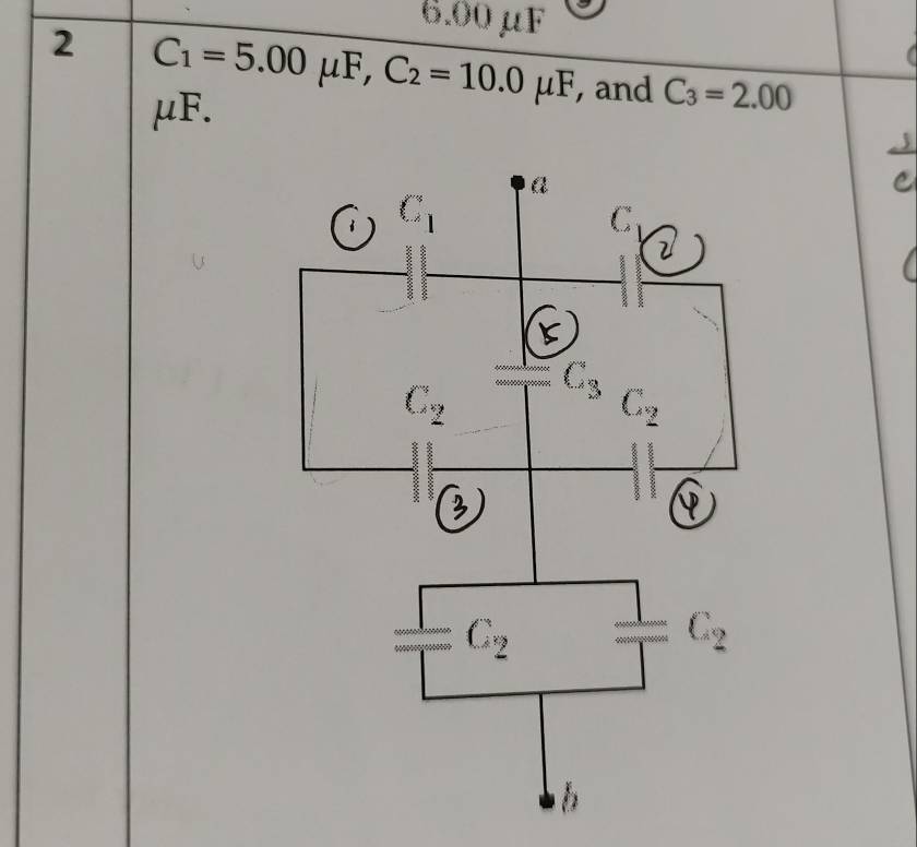 6.00μF
2 C_1=5.00mu F,C_2=10.0mu F , and C_3=2.00
μF.