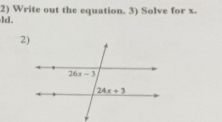 Write out the equation. 3) Solve for x.
Id.