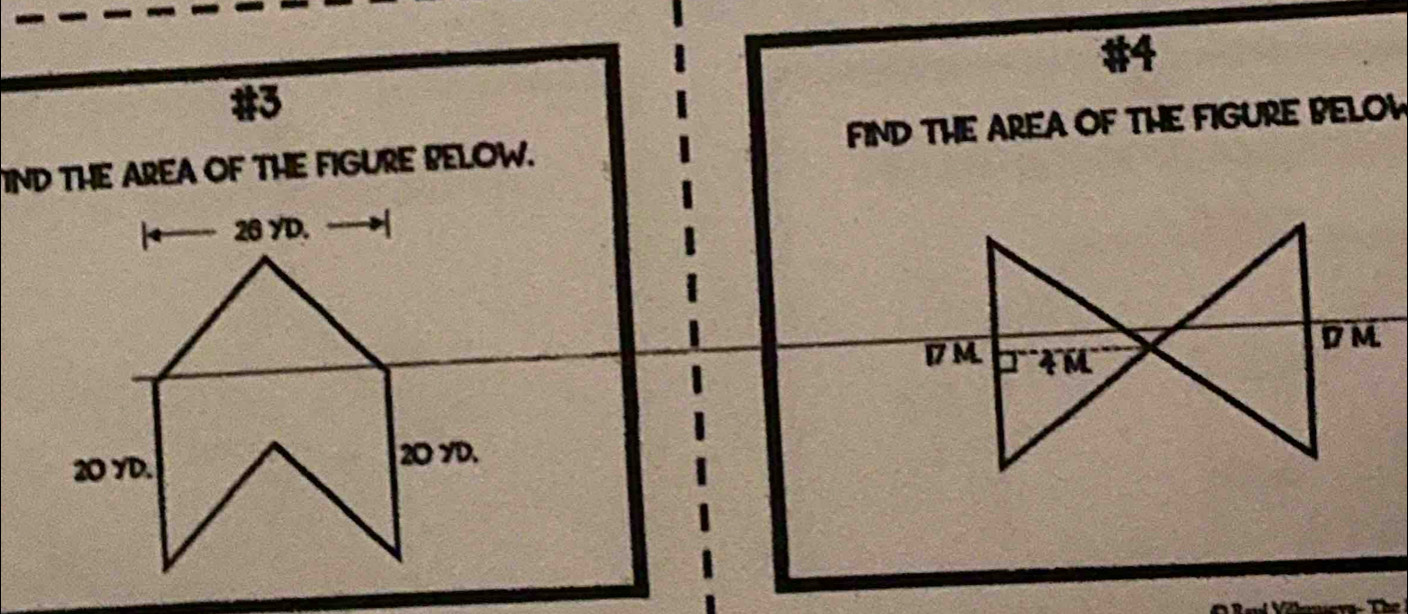 #4 
#3 
IND THE AREA OF THE FIGURE BELOW. FIND THE AREA OF THE FIGURE BELOW