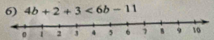 4b+2+3<6b-11</tex>
