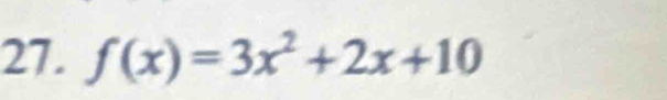 f(x)=3x^2+2x+10