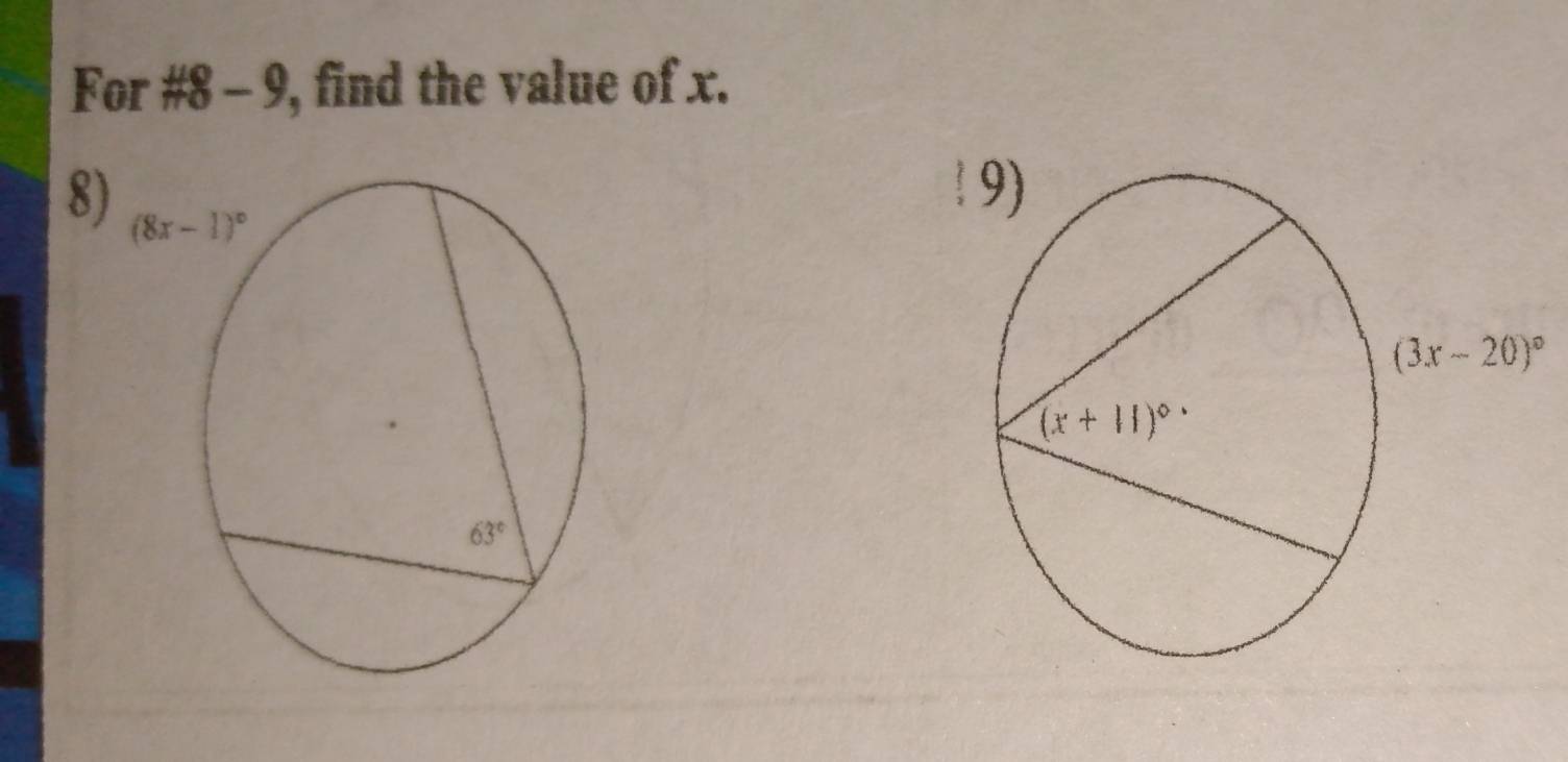 For #8 - 9, find the value of x.
8)
1