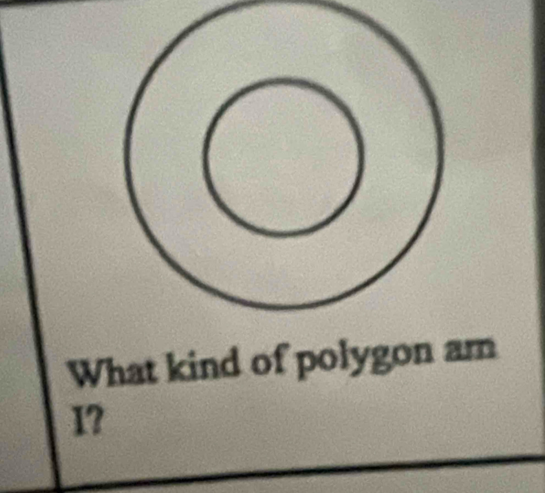 What kind of polygon am
1?