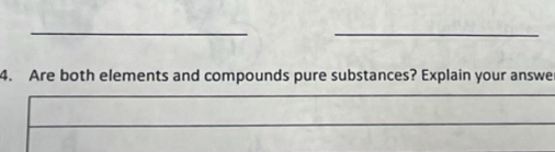 Are both elements and compounds pure substances? Explain your answe