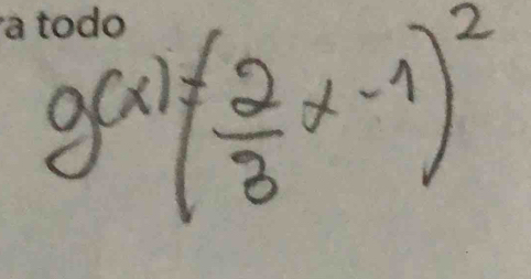 g(x)( 2/3 x-1)^2