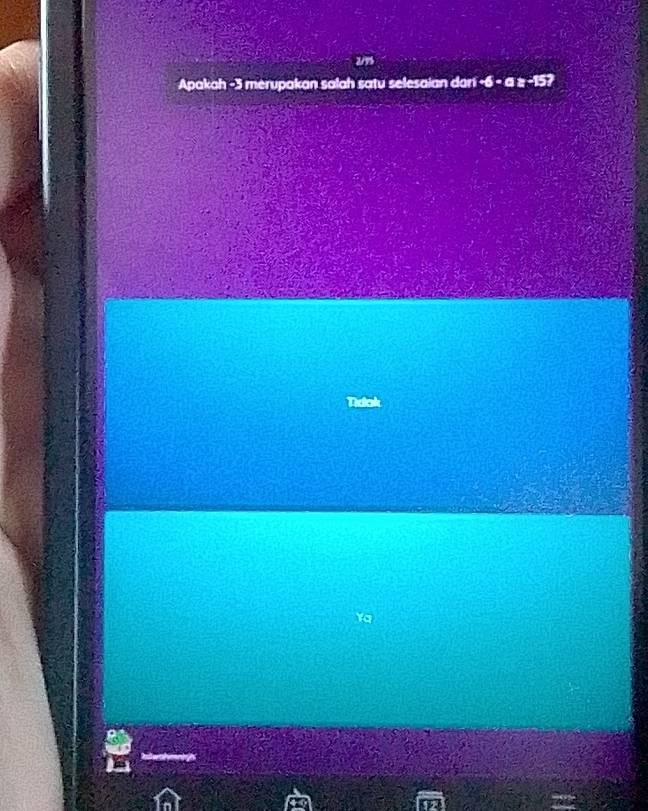 2/9
Apakah -3 merupakan salah satu selesaian dari -6-a≥ 15 a
Tidak
Yq