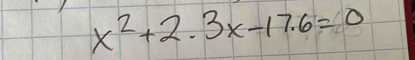 x^2+2.3x-17.6=0