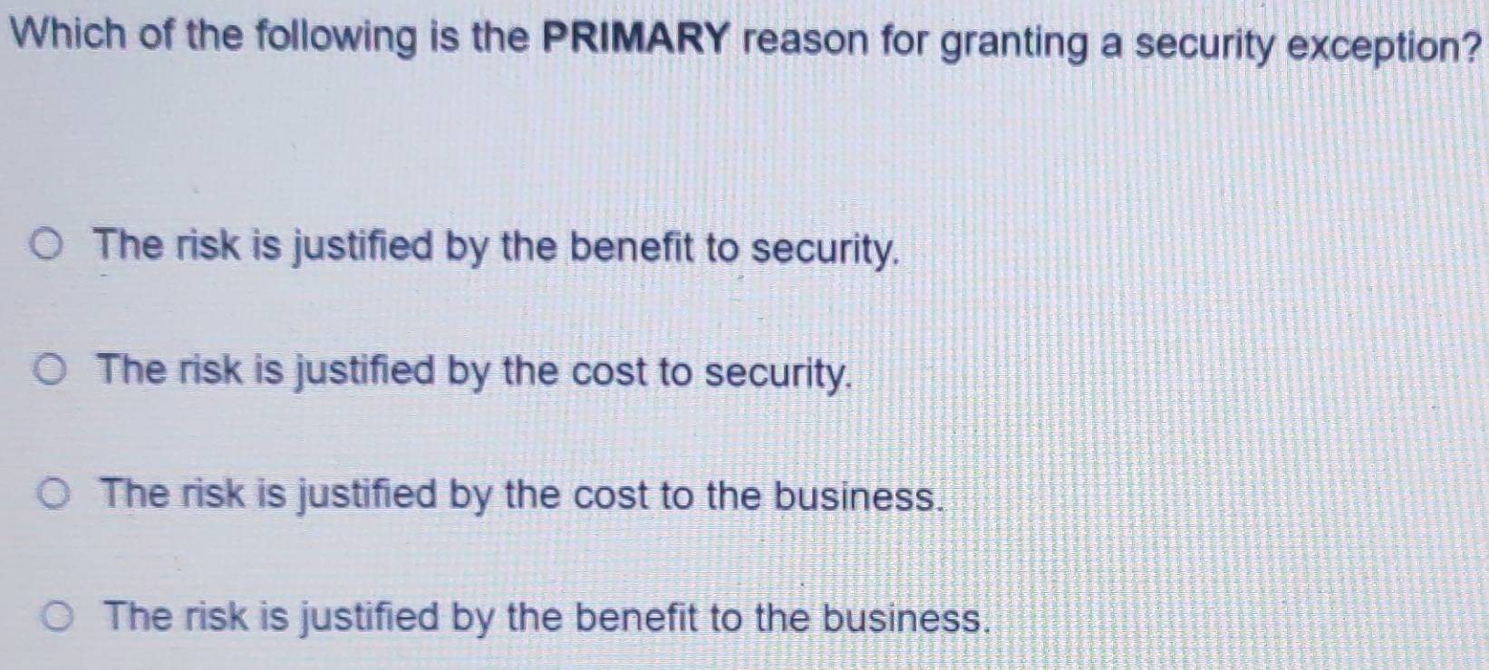 Solved: Which of the following is the PRIMARY reason for granting a ...