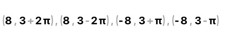 (8,3+2π ),(8,3-2π ), (-8,3+π ), (-8,3-π )