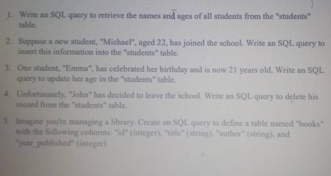 Solved: Write an SQL query to retrieve the names and ages of all ...
