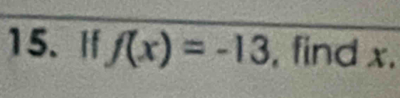 If f(x)=-13 , find frac 