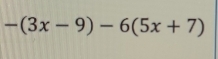 -(3x-9)-6(5x+7)