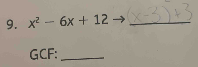 x^2-6x+12 _ 
GCF:_