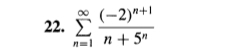 sumlimits _(n=1)^(∈fty)frac (-2)^n+1n+5^n