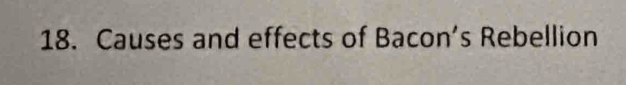 Causes and effects of Bacon’s Rebellion