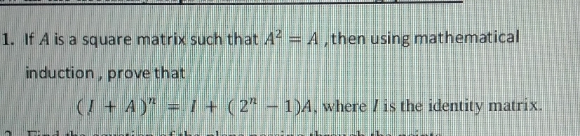 Solved: If A is a square matrix such that A^2=A , then using ...