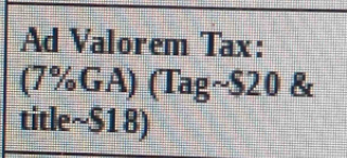 Ad Valorem Tax:
(7% GA)(Tagsim S20 r
titlesim S18)