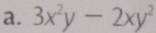 3x^2y-2xy^2