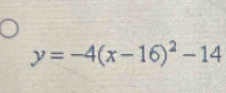 y=-4(x-16)^2-14