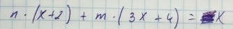 (x+2)+m· (3x+4)=x