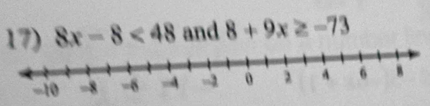 8x-8<48</tex> and 8+9x≥ -73