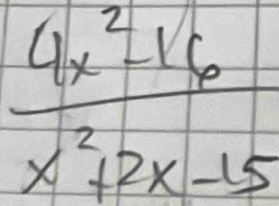  (4x^2-16)/x^2+2x-15 