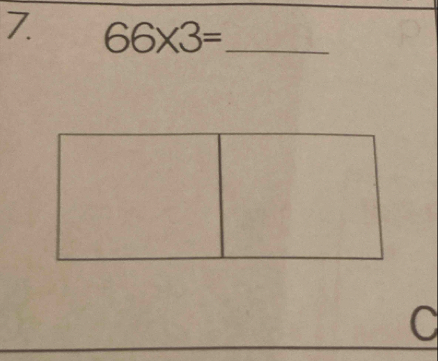 66* 3= _ 
C