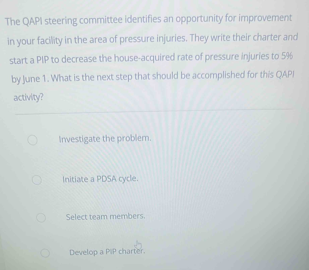 Solved: The QAPI steering committee identifies an opportunity for ...
