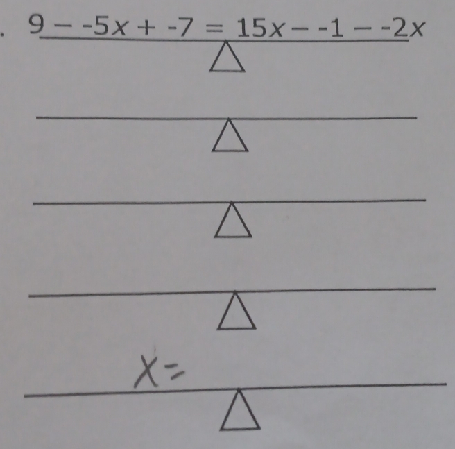  (9--5x+-7=15x--1--2x)/wedge  
□  □ 