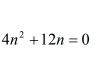 4n^2+12n=0