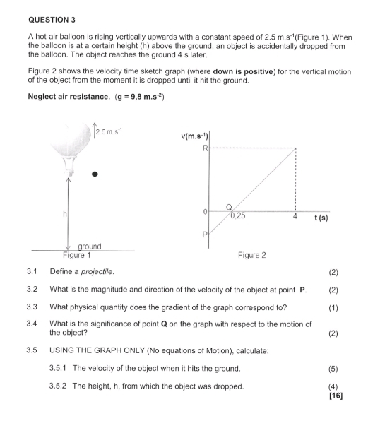 Solved: A hot-air balloon is rising vertically upwards with a constant ...