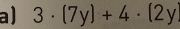 3· (7y)+4· (2y