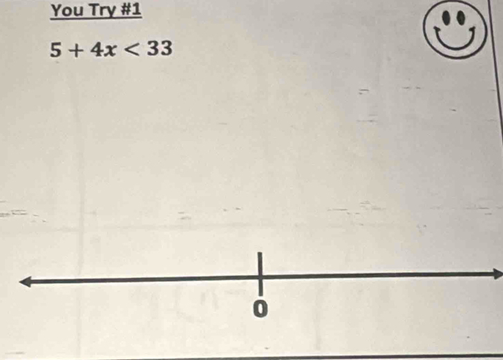 You Try #1
5+4x<33</tex>