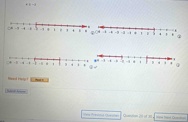 x≥ -2
Need Help? Read It 
Submit Answer 
View Previous Question Question 20 of 30 View Next Question