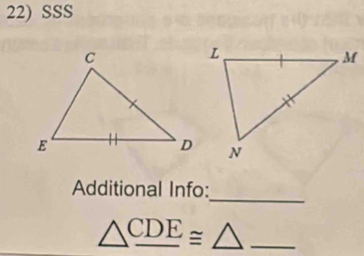 SSS 
_ 
Additional Info: 
_ △ _ CDE≌ △