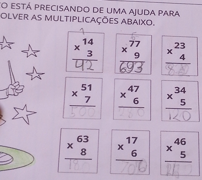 CO está precisanDo de uma ajuda para 
OLVER AS MULTIPLICAÇÕES ABAIXO.
x
x, ×6 x -
1-1
beginarrayr 63 * 8 hline endarray × 6 beginarrayr 46 * 5 hline endarray