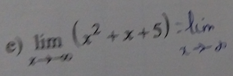 lim (x²+x+5).