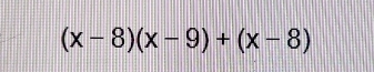 (x-8)(x-9)+(x-8)